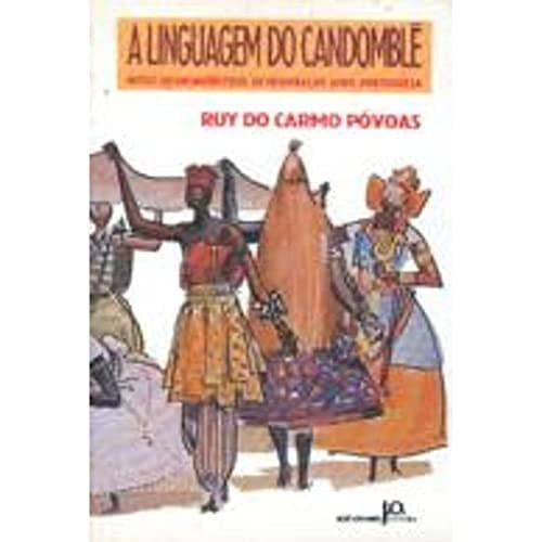 A linguagem do candomblé: níveis sociolingüísticos de integração afro-portuguesa
