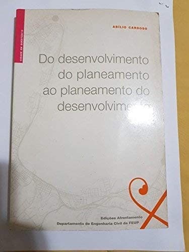 Do desenvolvimento do planeamento ao planeamento do desenvolvimento