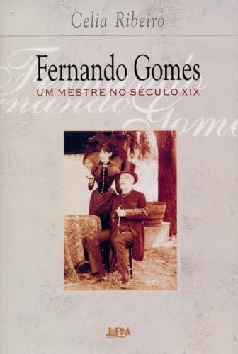 Fernando Gomes: um mestre no século XIX