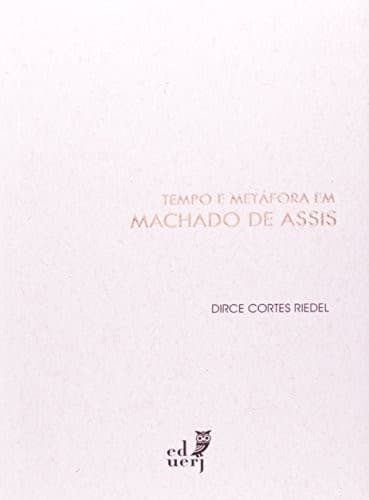 Tempo e metáfora em Machado de Assis