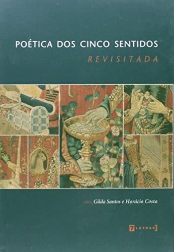 Poética dos cinco sentidos: revisitada