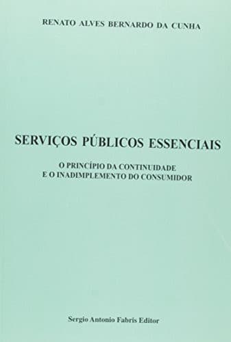 Serviços públicos essenciais: o princípio da continuidade e o inadimplemento do consumidor