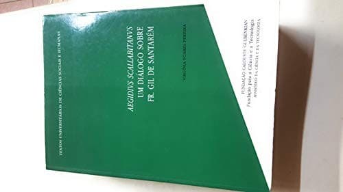 André de Resende: Aegidius Scallabitanus : um diálogo sobre Fr. Gil de Santarém