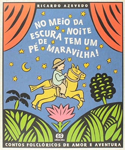 No meio da noite escura tem um pé de maravilha!
