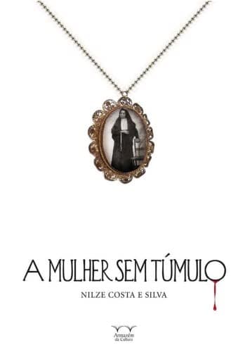A mulher sem túmulo: vida romanceada da beata Maria de Araújo, protagonista dos "Milagres de Juazeiro", Ceará, em 1889