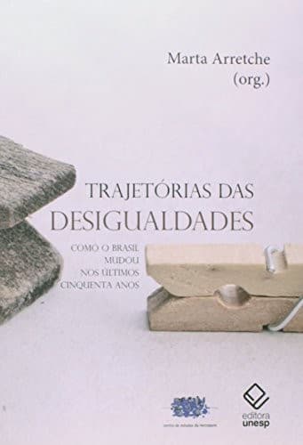 Trajetórias das desigualdades: como o Brasil mudou nos últimos cinquenta anos