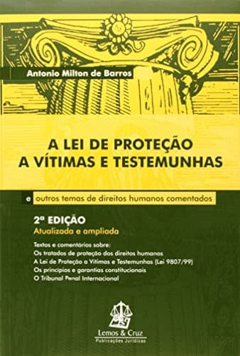 A lei de proteção a vítimas e testemunhas: e outros temas de direitos humanos