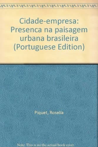Cidade-empresa: presença na paisagem urbana brasileira