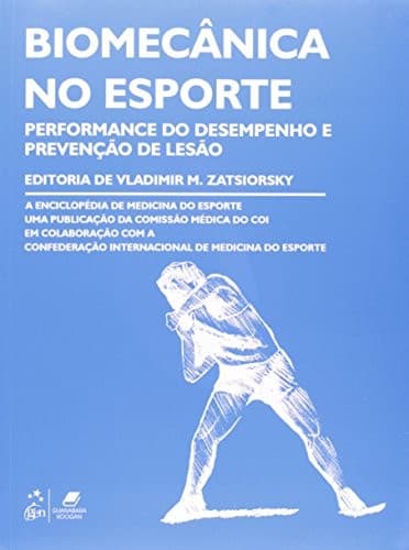 Biomecânica no Esporte: Performance do Desempenho e Prevenção de Lesão