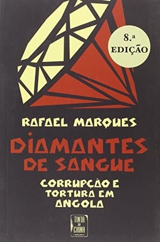 Diamantes de sangue: corrupção e tortura em Angola