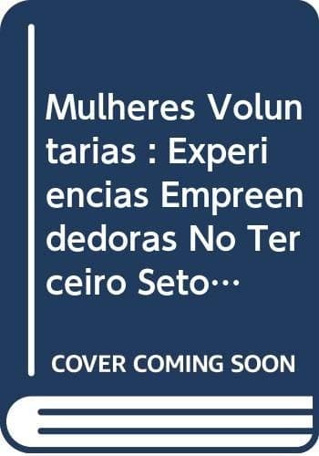 Mulheres voluntárias: experiências empreendedoras no terceiro setor