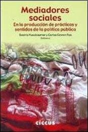 Mediadores sociales: en la producción de prácticas y sentidos de la política pública