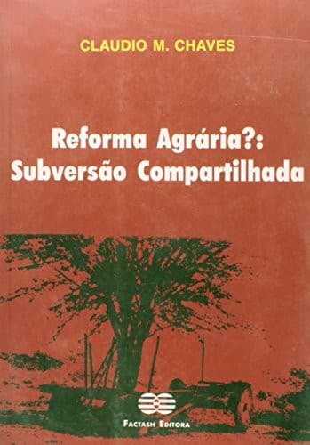 Reforma agrária?: subversão compartilhada