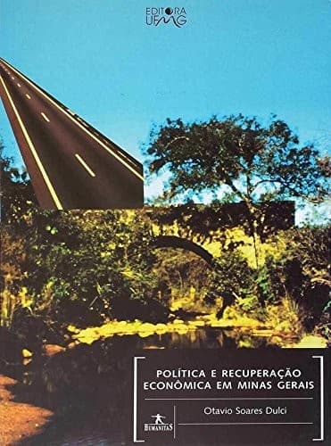 Política e recuperação econômica em Minas Gerais