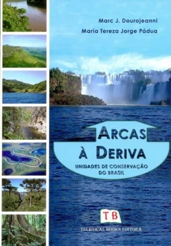 Arcas à deriva: unidades de conservação do Brasil