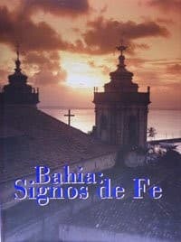 Bahia: signos da fé