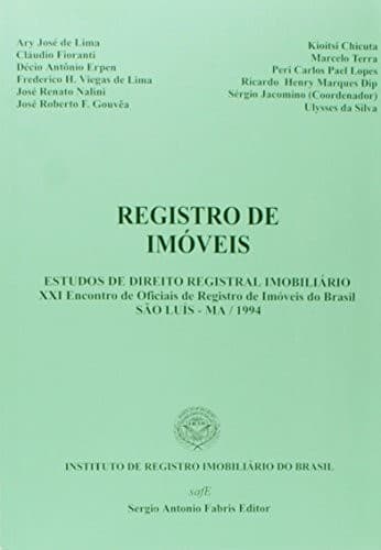 Registro de imóveis: estudos de direito registral imobiliário : XXI Encontro de Oficiais de Registro de Imóveis do Brasil, São Luiz, 1994
