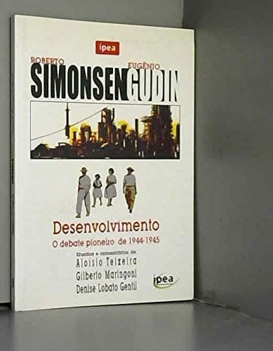 Desenvolvimento: o debate pioneiro de 1944-1945
