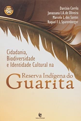 Cidadania, biodiversidade e identidade cultural na Reserva Indígena do Guarita