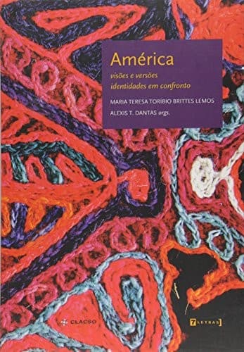 América: visões e versões, identidades em confronto