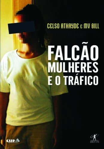 Falcão: mulheres e o tráfico