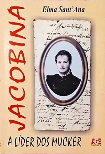 Jacobina, a líder dos Mucker