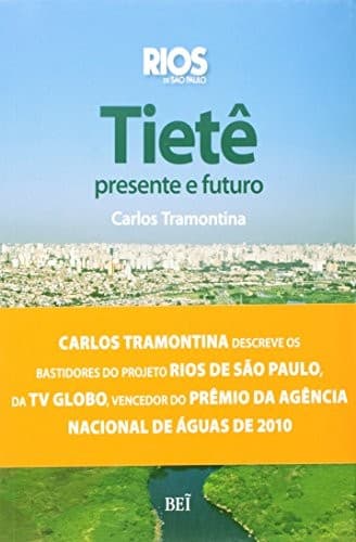 Tietê presente e futuro: Rios de São Paulo