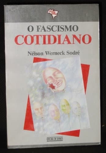 O fascismo cotidiano