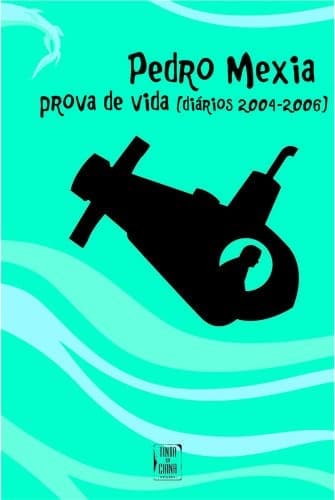 Prova de vida: diários 2004-2006