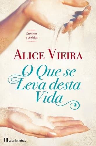 O que se leva desta vida