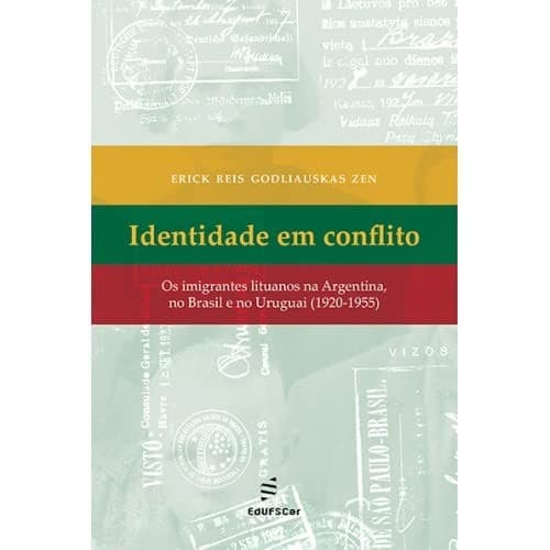 Identidade em conflito: os imigrantes lituanos na Argentina, no Brasil e no Uruguai (1920-1955)