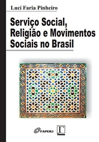 Serviço social, religião e movimentos sociais no Brasil