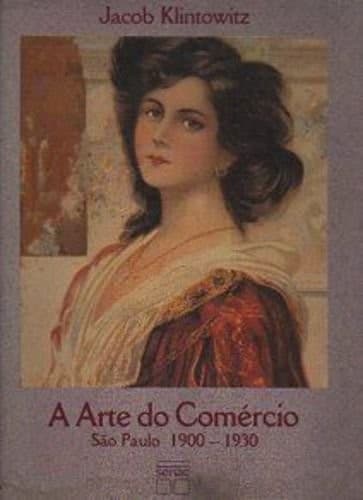 A arte do comércio: São Paulo 1900-1930
