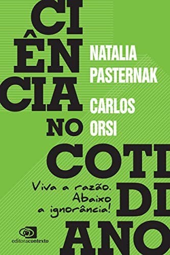 Ciência no cotidiano: viva a razão, abaixo a ignorância!