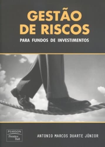 Gestão de Riscos: para Fundos de Investimentos