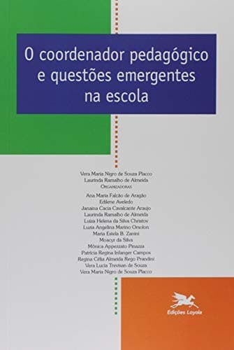O coordenador pedagógico e questões emergentes na escola - Vol. 14