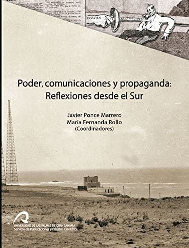 Poder, comunicaciones y propaganda: Reflexiones desde el Sur