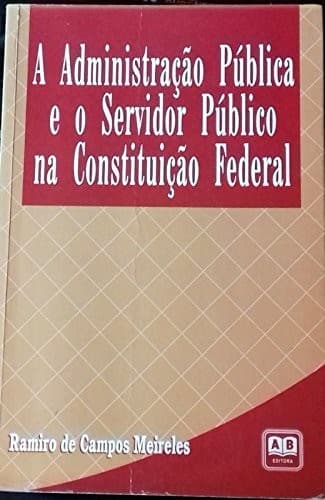 A administração pública e o servidor público na Constituição federal