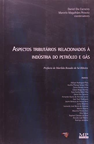 Aspectos tributários relacionados à indústria do petróleo e gás