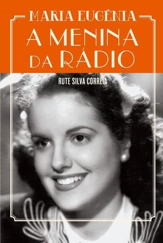 Maria Eugénia: a menina da rádio