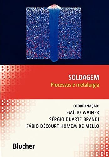 Soldagem: Processos e Metalurgia