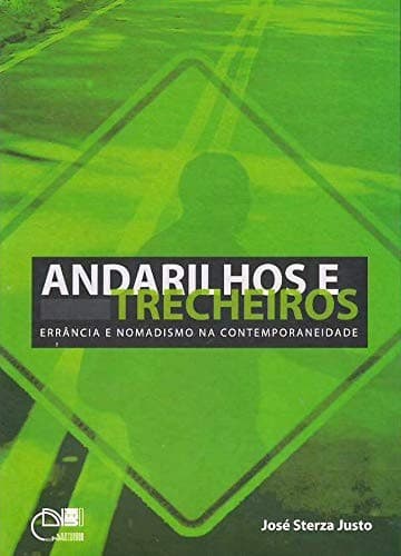 Andarilhos e trecheiros: errância e nomadismo na contemporaneidade