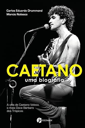Caetano: uma biografia