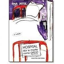Hospital: dor e morte como ofício
