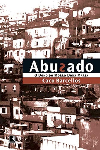 Abusado: o dono do Morro Dona Marta