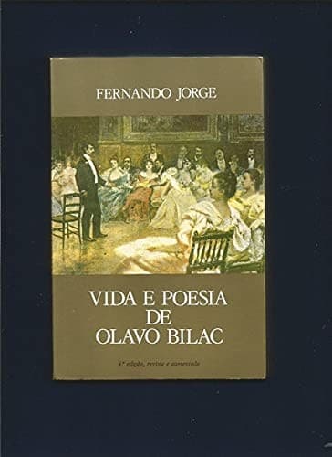 Vida e poesia de Olavo Bilac