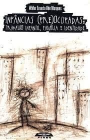 Infâncias (pre)ocupadas: trabalho infantil, família e identidade