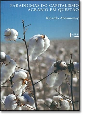 Paradigmas do capitalismo agrário em questão