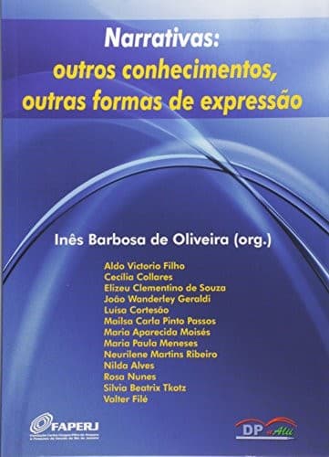 Narrativas: outros conhecimentos, outras formas de expressão