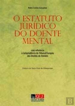 O estatuto jurídico do doente mental: com referência à jurisprudência do Tribunal Europeu dos Direitos do Homen